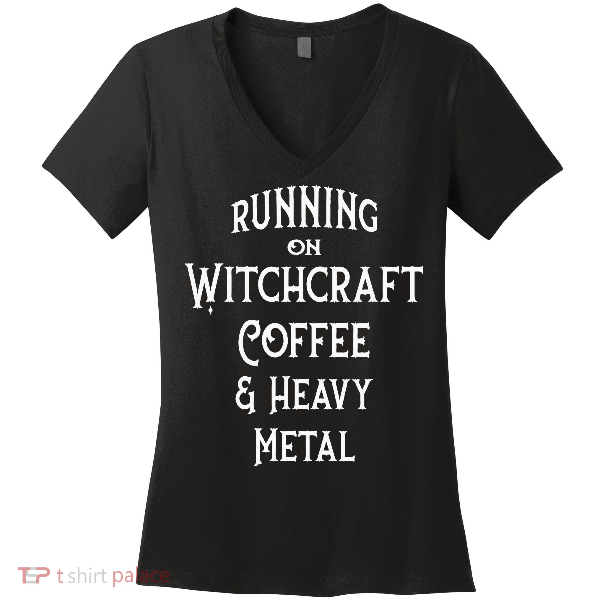 Running On Witchcraft Coffee And Heavy Metal Cheeky Witch Women's V-Neck T-Shirt