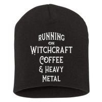 Running On Witchcraft Coffee And Heavy Metal Cheeky Witch Short Acrylic Beanie