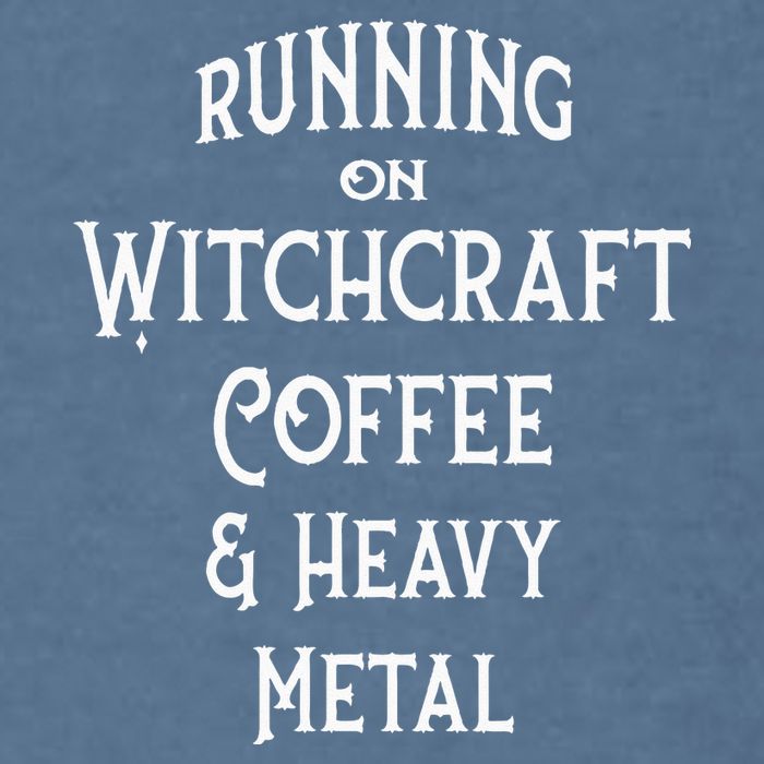 Running On Witchcraft Coffee And Heavy Metal Cheeky Witch Garment-Dyed Sweatshirt