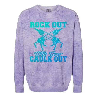 Rock Out With Your Caulk Out Construction Worker Funny Gift Colorblast Crewneck Sweatshirt