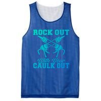 Rock Out With Your Caulk Out Construction Worker Funny Gift Mesh Reversible Basketball Jersey Tank