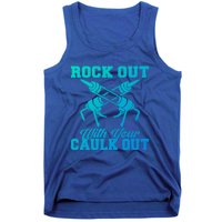 Rock Out With Your Caulk Out Construction Worker Funny Gift Tank Top