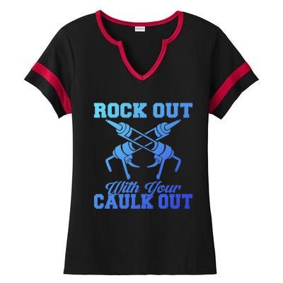 Rock Out With Your Caulk Out Construction Worker Funny Gift Ladies Halftime Notch Neck Tee