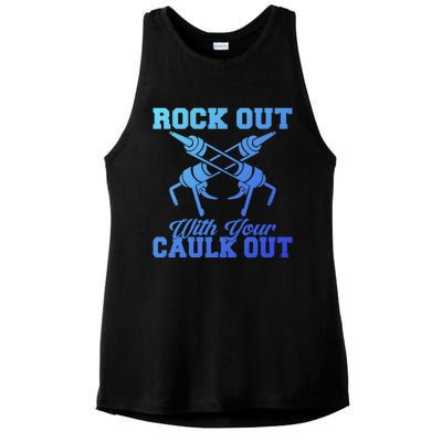 Rock Out With Your Caulk Out Construction Worker Funny Gift Ladies PosiCharge Tri-Blend Wicking Tank