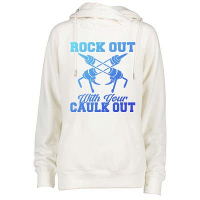 Rock Out With Your Caulk Out Construction Worker Funny Gift Womens Funnel Neck Pullover Hood