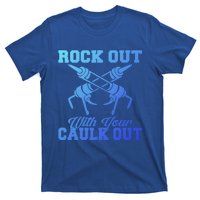 Rock Out With Your Caulk Out Construction Worker Funny Gift T-Shirt