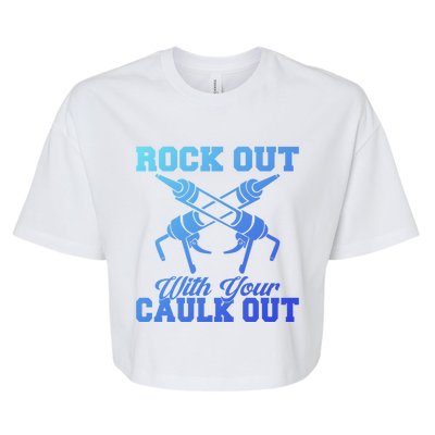 Rock Out With Your Caulk Out Construction Worker Funny Gift Bella+Canvas Jersey Crop Tee