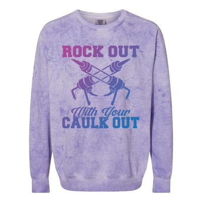 Rock Out With Your Caulk Out Construction Worker Funny Gift Colorblast Crewneck Sweatshirt