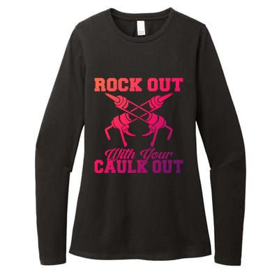 Rock Out With Your Caulk Out Construction Worker Funny Gift Womens CVC Long Sleeve Shirt