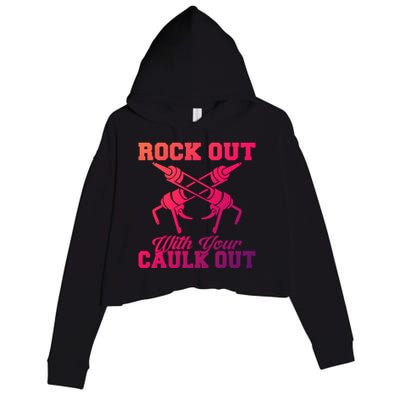 Rock Out With Your Caulk Out Construction Worker Funny Gift Crop Fleece Hoodie