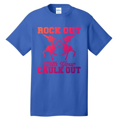 Rock Out With Your Caulk Out Construction Worker Funny Gift Tall T-Shirt