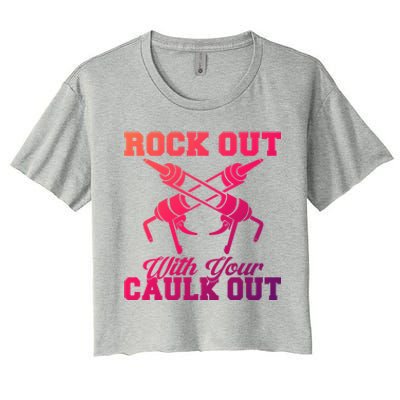 Rock Out With Your Caulk Out Construction Worker Funny Gift Women's Crop Top Tee