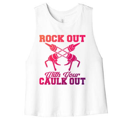 Rock Out With Your Caulk Out Construction Worker Funny Gift Women's Racerback Cropped Tank