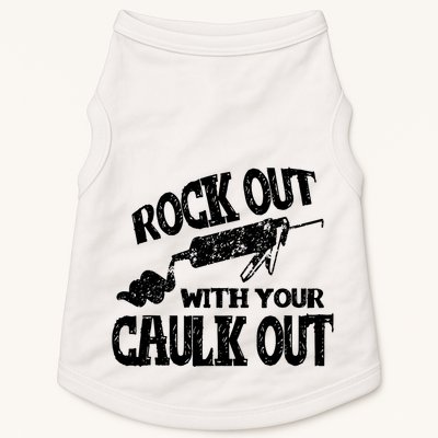 Rock Out With Your Caulk Out Construction Worker Gift Doggie Tank