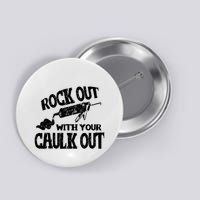 Rock Out With Your Caulk Out Construction Worker Gift Button
