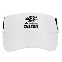 Rock Out With Your Caulk Out Construction Worker Gift Adult Drive Performance Visor