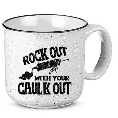 Rock Out With Your Caulk Out Construction Worker Gift 15oz Campfire Ceramic Mug