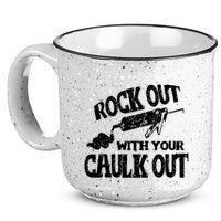 Rock Out With Your Caulk Out Construction Worker Gift 15oz Campfire Ceramic Mug