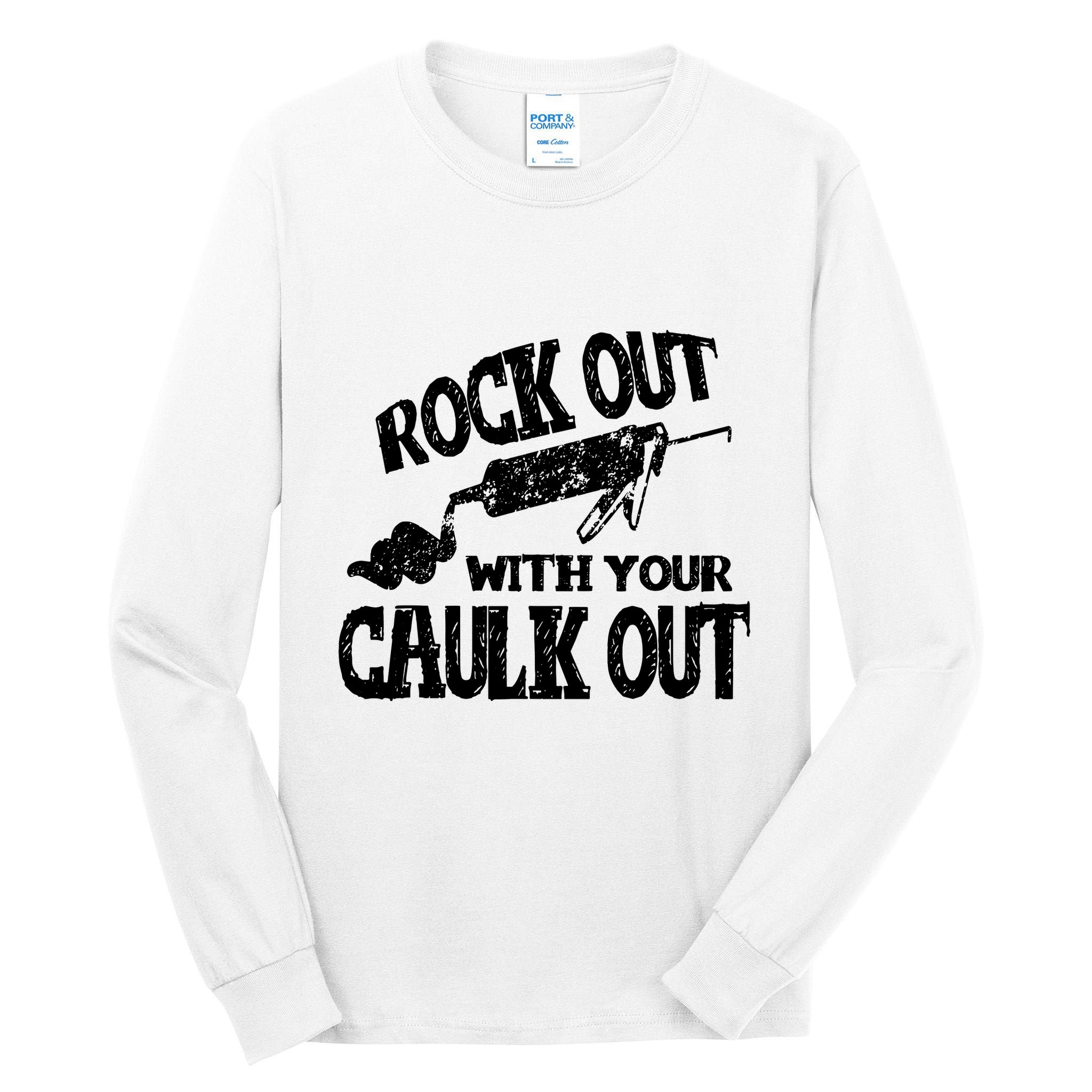 Rock Out With Your Caulk Out Construction Worker Gift Tall Long Sleeve T-Shirt