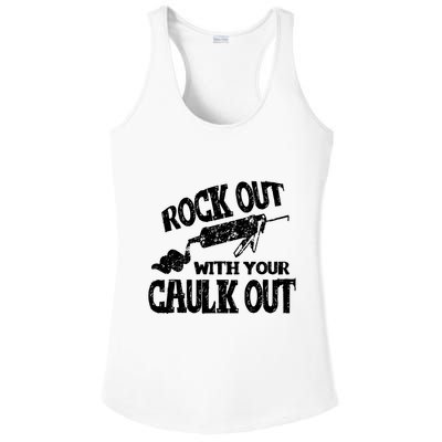 Rock Out With Your Caulk Out Construction Worker Gift Ladies PosiCharge Competitor Racerback Tank