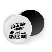 Rock Out With Your Caulk Out Construction Worker Gift Magnet