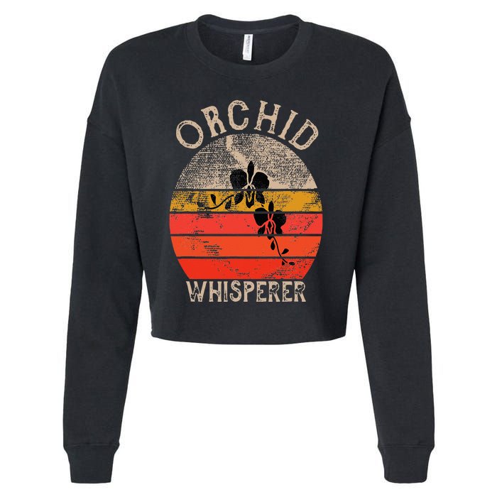 Retro Orchid Whisperer Funny Orchids Flower Lover Gardener Cropped Pullover Crew