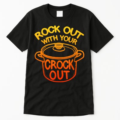 Rock Out With Your Crock Out Funny Chef Food Humor Tall T-Shirt