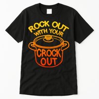 Rock Out With Your Crock Out Funny Chef Food Humor Tall T-Shirt