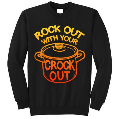 Rock Out With Your Crock Out Funny Chef Food Humor Tall Sweatshirt