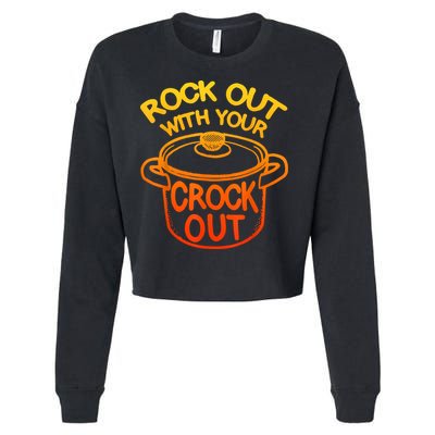 Rock Out With Your Crock Out Funny Chef Food Humor Cropped Pullover Crew