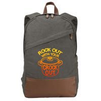 Rock Out With Your Crock Out Funny Chef Food Humor Cotton Canvas Backpack