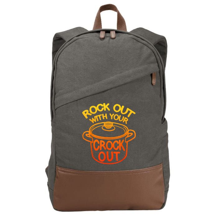 Rock Out With Your Crock Out Funny Chef Food Humor Cotton Canvas Backpack