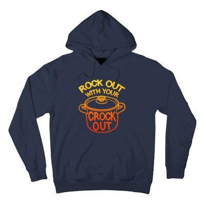 Rock Out With Your Crock Out Funny Chef Food Humor Hoodie