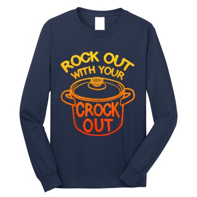 Rock Out With Your Crock Out Funny Chef Food Humor Long Sleeve Shirt