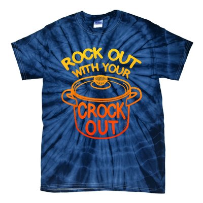 Rock Out With Your Crock Out Funny Chef Food Humor Tie-Dye T-Shirt