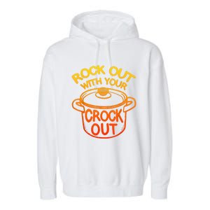 Rock Out With Your Crock Out Funny Chef Food Humor Garment-Dyed Fleece Hoodie