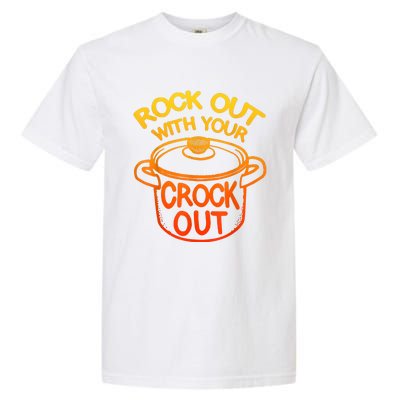 Rock Out With Your Crock Out Funny Chef Food Humor Garment-Dyed Heavyweight T-Shirt