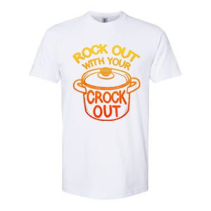 Rock Out With Your Crock Out Funny Chef Food Humor Softstyle CVC T-Shirt