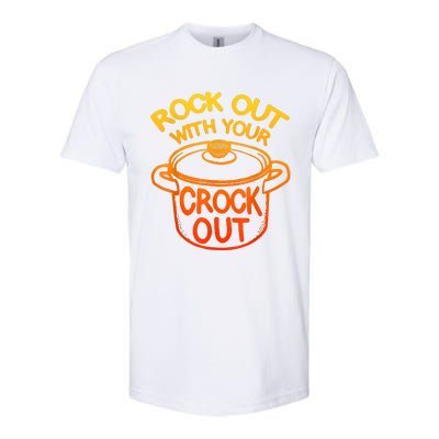 Rock Out With Your Crock Out Funny Chef Food Humor Softstyle CVC T-Shirt