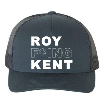 Roy Freaking Kent Yupoong Adult 5-Panel Trucker Hat