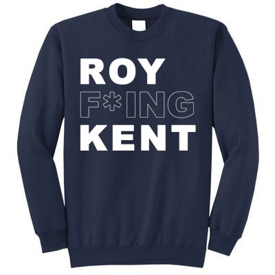 Roy Freaking Kent Sweatshirt