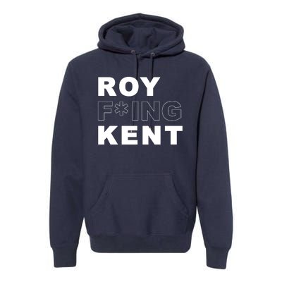 Roy Freaking Kent Premium Hoodie