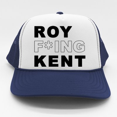 Roy Freaking Kent Trucker Hat