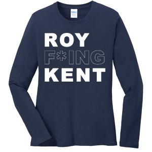 Roy Freaking Kent Ladies Long Sleeve Shirt