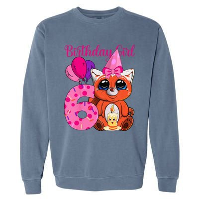 Red Panda 6th Birthday Im 6 Years Old Garment-Dyed Sweatshirt