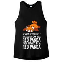 Red Panda Always Be Yourself Unless You Can Be A Red Panda Ladies PosiCharge Tri-Blend Wicking Tank