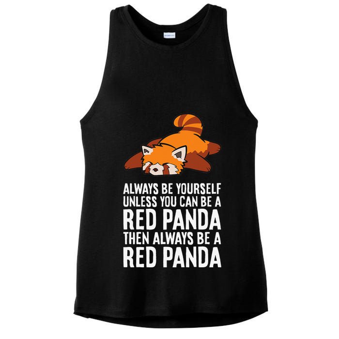 Red Panda Always Be Yourself Unless You Can Be A Red Panda Ladies PosiCharge Tri-Blend Wicking Tank