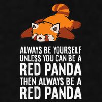 Red Panda Always Be Yourself Unless You Can Be A Red Panda Ladies PosiCharge Tri-Blend Wicking Tank