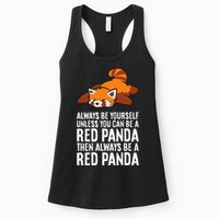 Red Panda Always Be Yourself Unless You Can Be A Red Panda Womens Tank Top