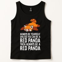 Red Panda Always Be Yourself Unless You Can Be A Red Panda Tank Top
